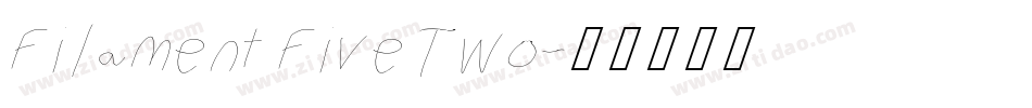 Filament Five Two字体转换